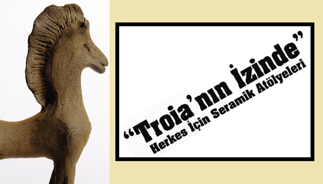 “Troia’nın İzinde” Herkes İçin Seramik Atölyeleri