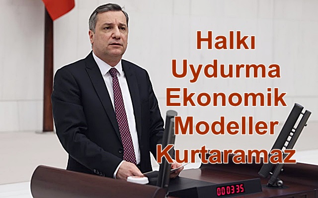 Halkı Uydurma Ekonomik Modeller Kurtaramaz