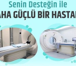 Daha Güçlü Bir Hastane Kampanyası Başladı