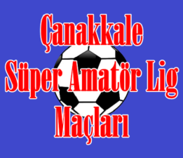 Çanakkale Süper Amatör Lig 16.Hafta Maçları
