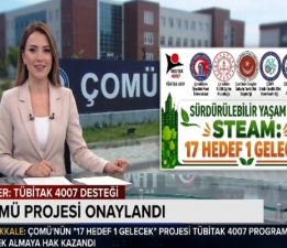 ÇOMÜ “17 Hedef 1 Gelecek” Projesine TÜBİTAK Desteği