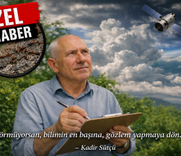 “Bir Gün Baktığınızı Göremezseniz, Bilimin Oluşumuna Gidiniz”